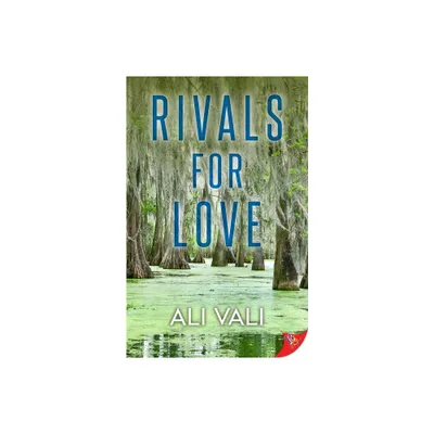 Rivals for Love - by Ali Vali (Paperback)