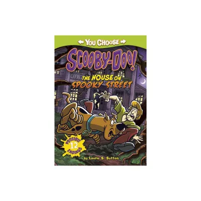 The House on Spooky Street - (You Choose Stories: Scooby-Doo) by Laurie S Sutton (Paperback)