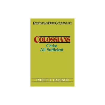 Colossians- Everymans Bible Commentary - (Everymans Bible Commentaries) by Everett Harrison (Paperback)