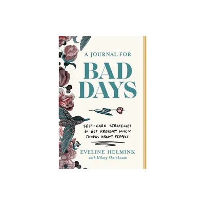 A Journal for Bad Days - by Eveline Helmink (Paperback)