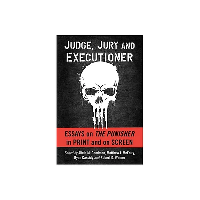 Judge, Jury and Executioner - by Alicia M Goodman & Matthew J McEniry & Ryan Cassidy (Paperback)