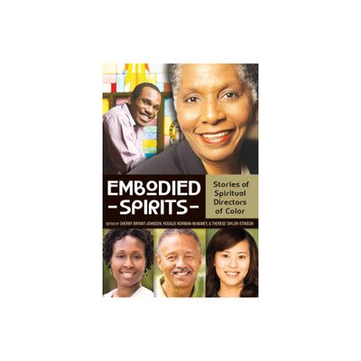 Embodied Spirits - by Sherry Bryant-Johnson & Therese Taylor-Stinson & Rosalie Norman McNaney (Paperback)