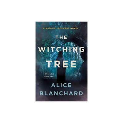 The Witching Tree - (Natalie Lockhart) by Alice Blanchard (Paperback)