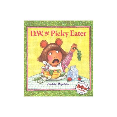 D.W. the Picky Eater - by Marc Brown (Paperback)