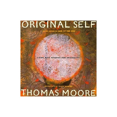 Original Self - by Thomas Moore (Paperback)