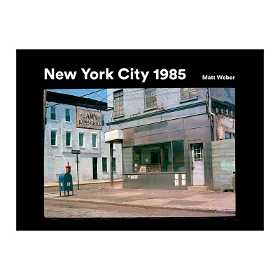 New York City 1985 - by Matt Weber (Hardcover)