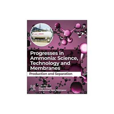 Progresses in Ammonia: Science, Technology and Membranes - by Angelo Basile & Mohammad Reza Rahimpour (Paperback)