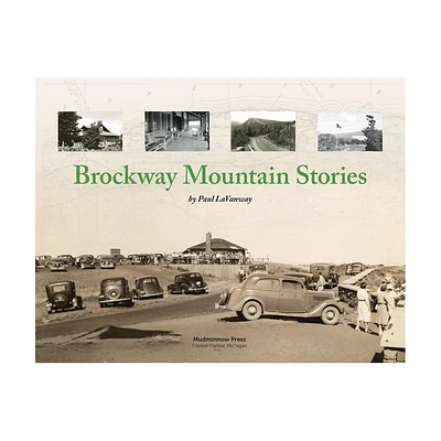 Brockway Mountain Stories - by Paul Lavanway (Paperback)