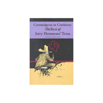 Curmudgeon in Corduroy - by Jerry Flemmons (Paperback)