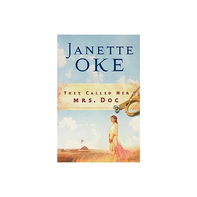 They Called Her Mrs. Doc. - (Women of the West) by Janette Oke (Paperback)