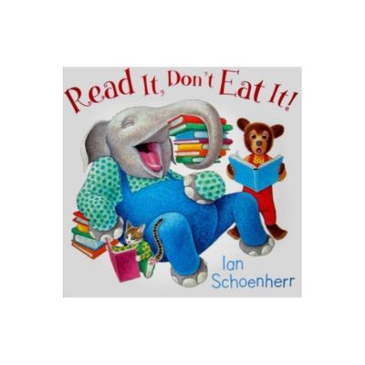 Read It, Dont Eat It! - by Ian Schoenherr (Hardcover)