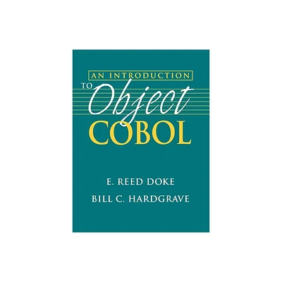 An Introduction to Object COBOL - by E Reed Doke & Bill C Hardgrave (Paperback)