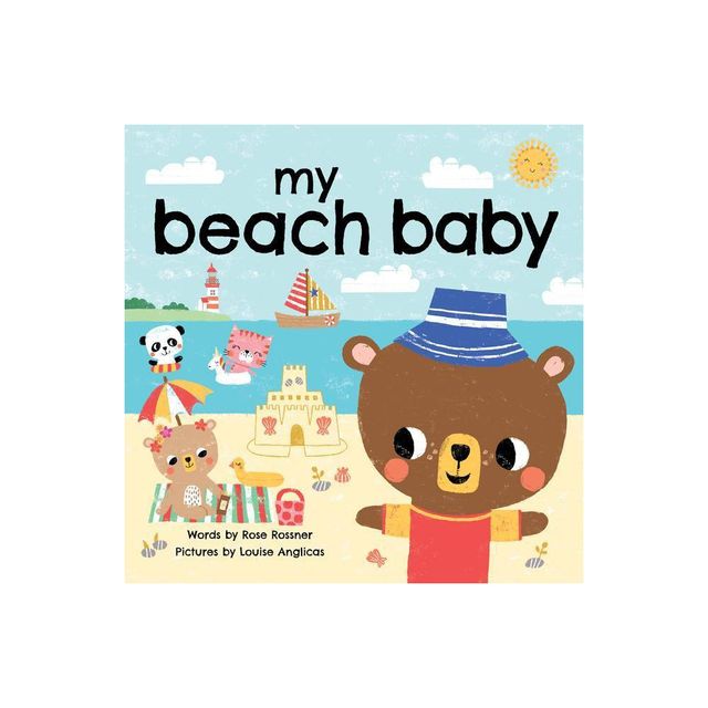 My Beach Baby - (My Baby Locale) by Rose Rossner (Board Book)