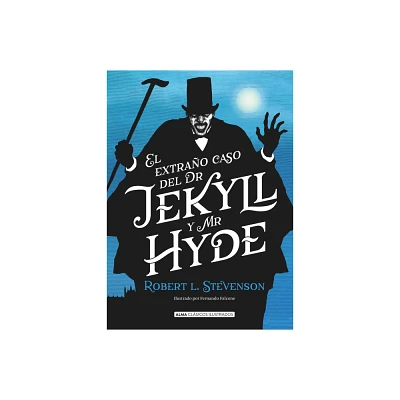 El Extrao Caso de Dr. Jekyll Y Mr. Hyde - (Clsicos Ilustrados) by Robert L Stevenson (Hardcover)