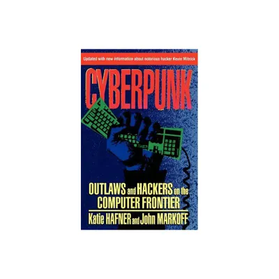 Cyberpunk - by Katie Hafner (Paperback)