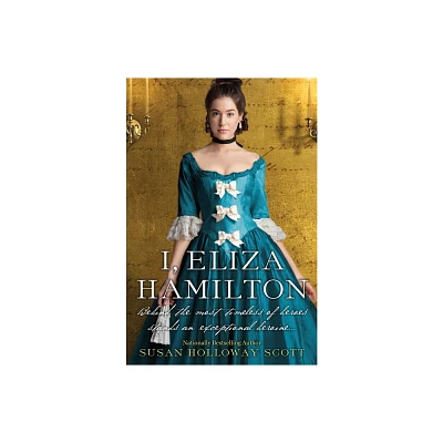 I, Eliza Hamilton 09/26/2017 - By Susan Holloway Scott ( Paperback )