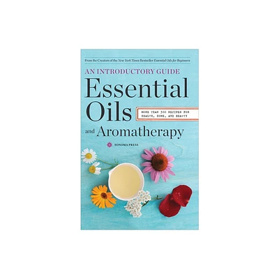 Essential Oils & Aromatherapy, An Introductory Guide - (Paperback)