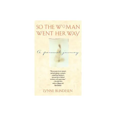 So the Woman Went Her Way - by Lynne Bundesen (Paperback)