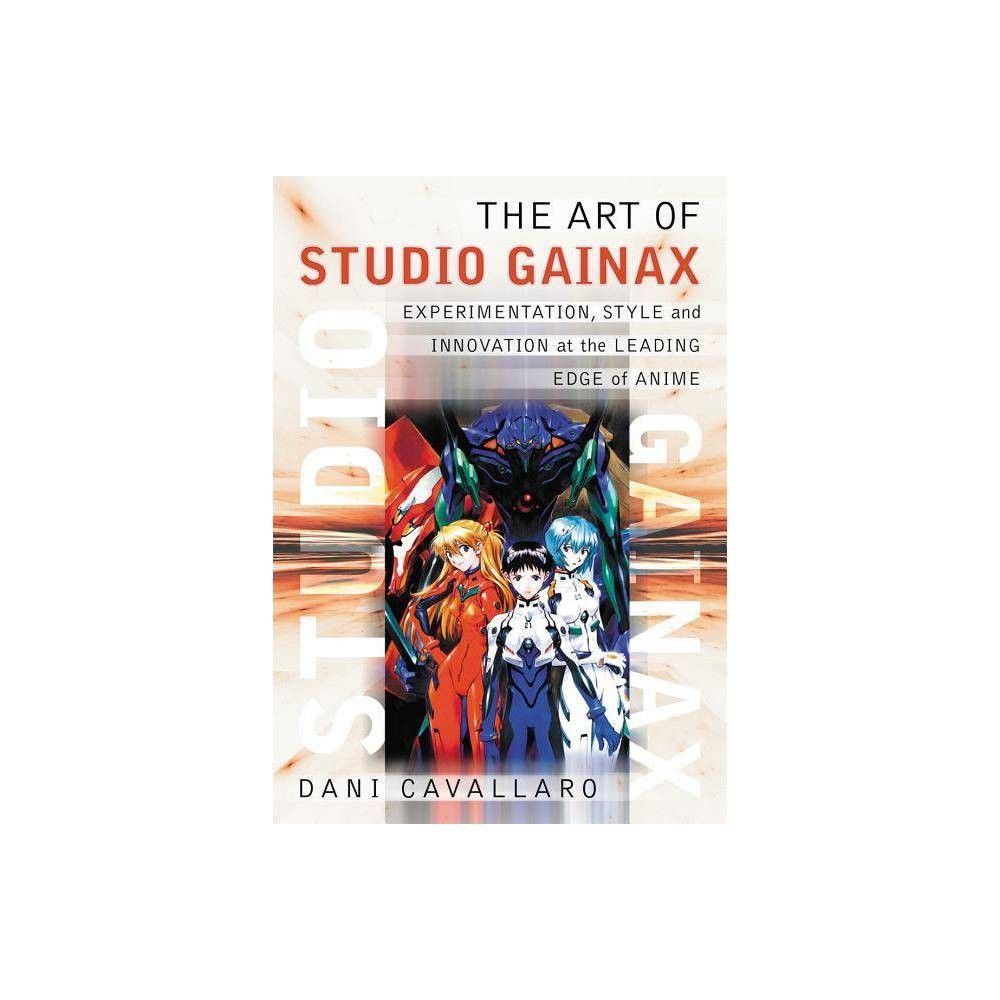 Mcfarland & Company The Art of Studio Gainax - by Dani Cavallaro  (Paperback) | The Market Place