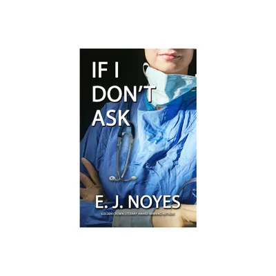 If I Dont Ask - by E J Noyes (Paperback)