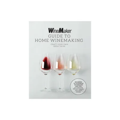 The Winemaker Guide to Home Winemaking - (Paperback)