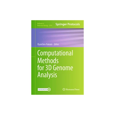 Computational Methods for 3D Genome Analysis - (Methods in Molecular Biology) by Ryuichiro Nakato (Hardcover)