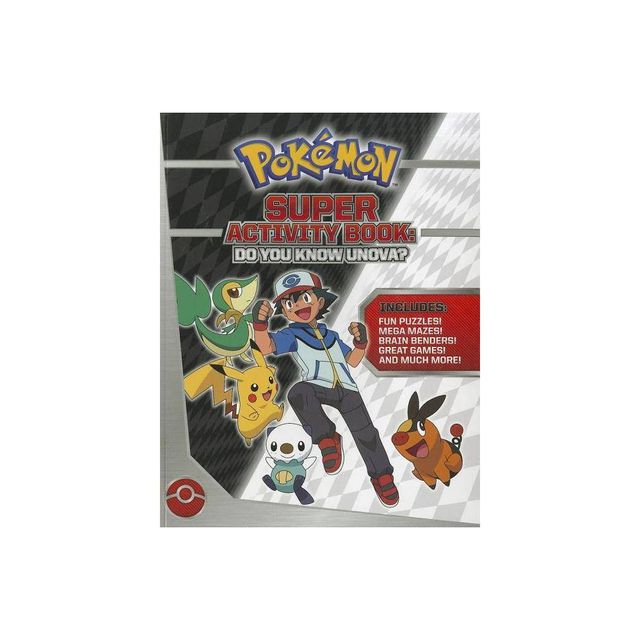 Pokémon Super Activity Book: Do You Know Unova? - (pokemon Pikachu Press)  By Pikachu Press (paperback) : Target