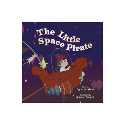 The Little Space Pirate - by Dylan Eckstein (Paperback)