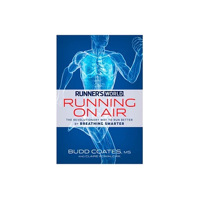 Runners World: Running on Air - by Budd Coates & Claire Kowalchik & Editors of Runners World Maga (Paperback)