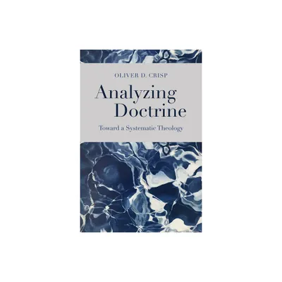 Analyzing Doctrine - by Oliver D Crisp (Hardcover)