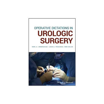 Operative Dictations in Urologic Surgery - by Noel A Armenakas & John A Fracchia & Ron Golan (Paperback)