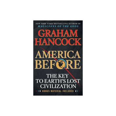 America Before - by Graham Hancock (Paperback)