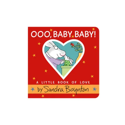 Ooo, Baby Baby! - by Sandra Boynton (Board Book)