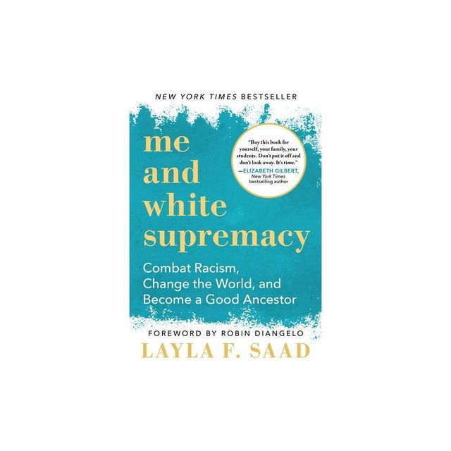 Me and White Supremacy - by Layla Saad (Hardcover)