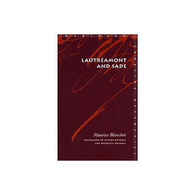 Lautramont and Sade - (Meridian: Crossing Aesthetics) by Maurice Blanchot (Paperback)