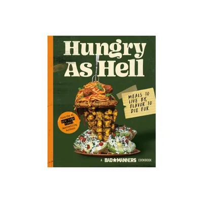 Bad Manners: Hungry as Hell - by Bad Manners & Michelle Davis & Matt Holloway (Hardcover)