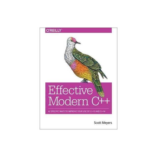 Effective Modern C++ - Annotated by Scott Meyers (Paperback)