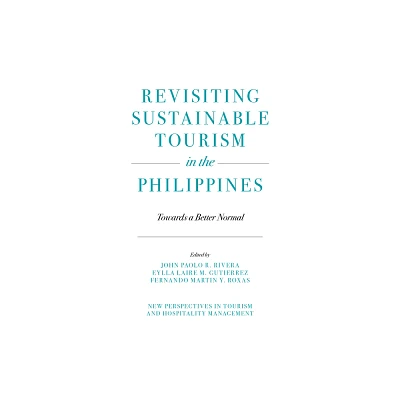 Revisiting Sustainable Tourism in the Philippines - (New Perspectives in Tourism and Hospitality Management) (Hardcover)