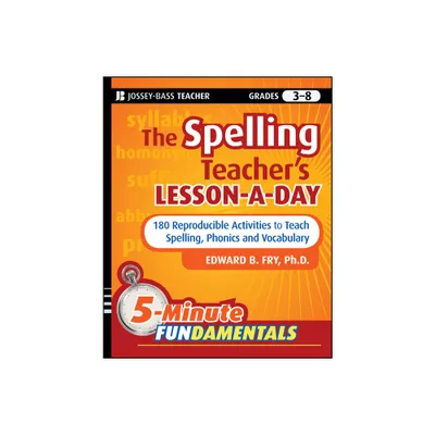 The Spelling Teachers Lesson-A-Day, Grades 3-8 - (Jb-Ed: 5 Minute Fundamentals) by Edward B Fry (Paperback)