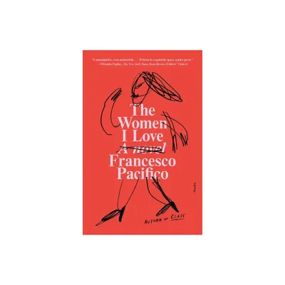 Women I Love - by Francesco Pacifico (Paperback)