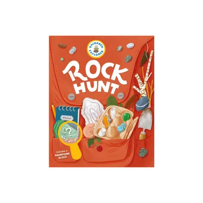 Backpack Explorer: Rock Hunt - by Editors of Storey Publishing (Hardcover)