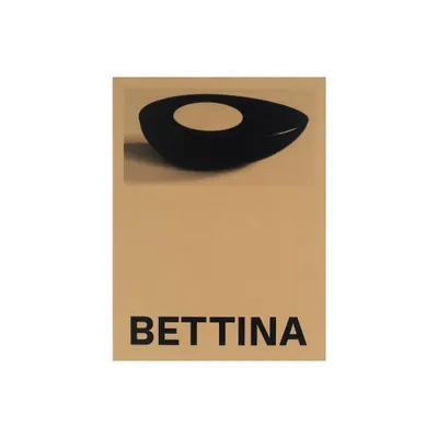 Bettina - by Yto Barrada & Gregor Huber (Paperback)