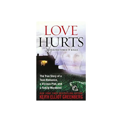 Love Hurts - by Keith Elliot Greenberg (Paperback)