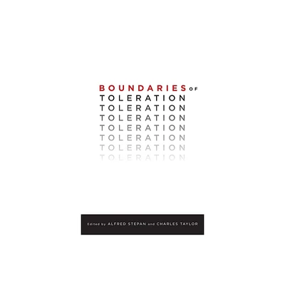 Boundaries of Toleration - (Religion, Culture, and Public Life) by Alfred Stepan & Charles Taylor (Paperback)