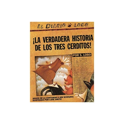 The True Story of the 3 Little Pigs / La Verdadera Historiade Los Trescerditos - by Jon Scieszka (Paperback)