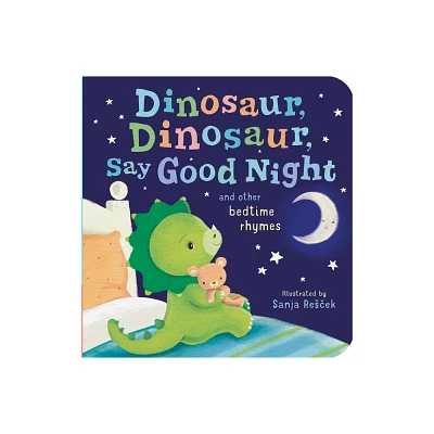 Dinosaur, Dinosaur, Say Good Night - BRDBK (Hardcover)