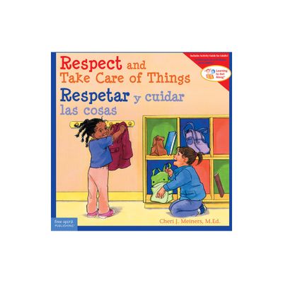 Respect and Take Care of Things / Respetar Y Cuidar Las Cosas - (Learning to Get Along(r)) Large Print by Cheri J Meiners (Paperback)