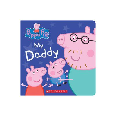 My Daddy - by Scholastic (Board Book)