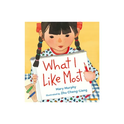 What I Like Most - by Mary Murphy (Hardcover)