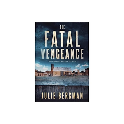 The Fatal Vengeance - Large Print by Julie D Bergman (Paperback)